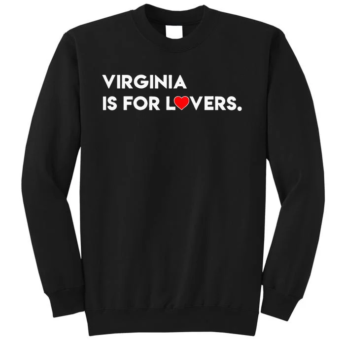 Virginia Is For The Lovers Funny Cool For Men Women Sweatshirt