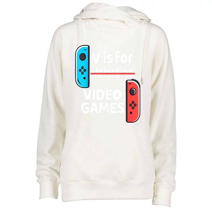 V Is For Video Games Valentines Day Funny VDay Gaming Gamer Womens Funnel Neck Pullover Hood