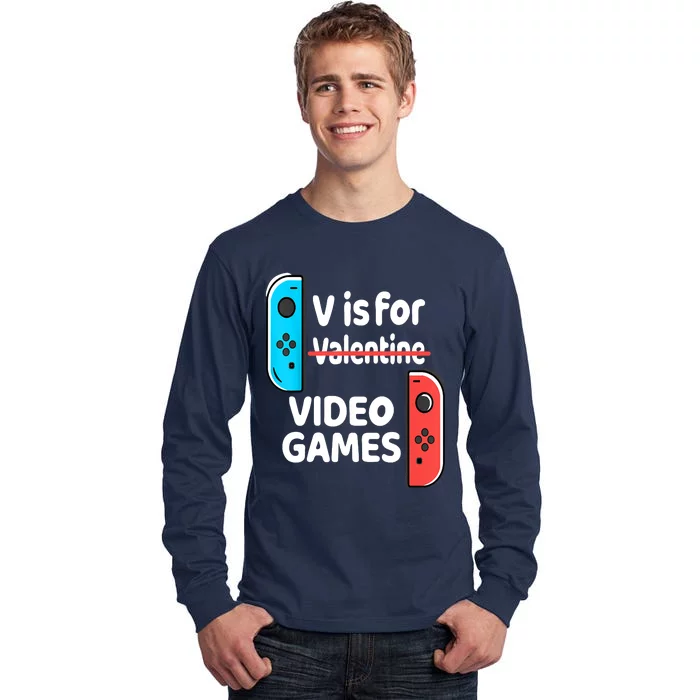 V Is For Video Games Valentines Day Funny VDay Gaming Gamer Tall Long Sleeve T-Shirt