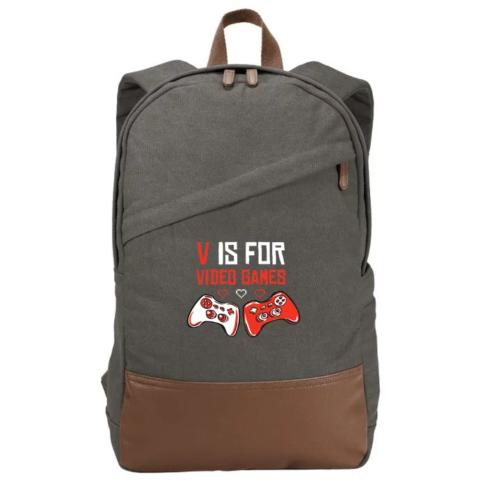 V IS FOR VIDEO GAMES Funny Valentines Day Gamer Cotton Canvas Backpack