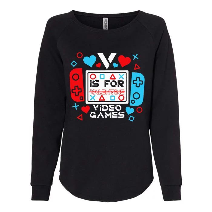 V Is For Video Games Valentines Day Gamer Gift Womens California Wash Sweatshirt