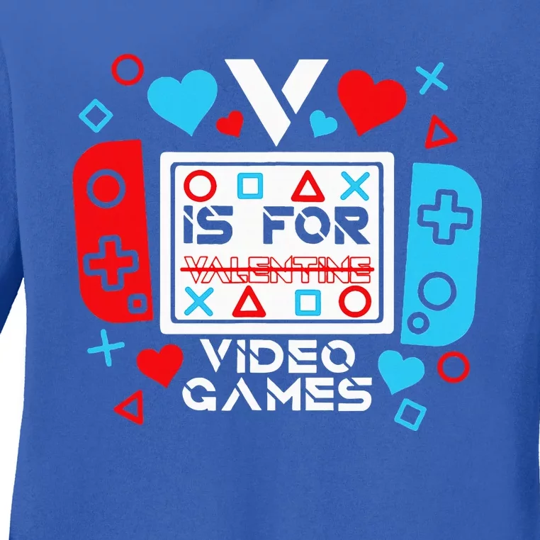 V Is For Video Games Valentines Day Gamer Gift Ladies Long Sleeve Shirt