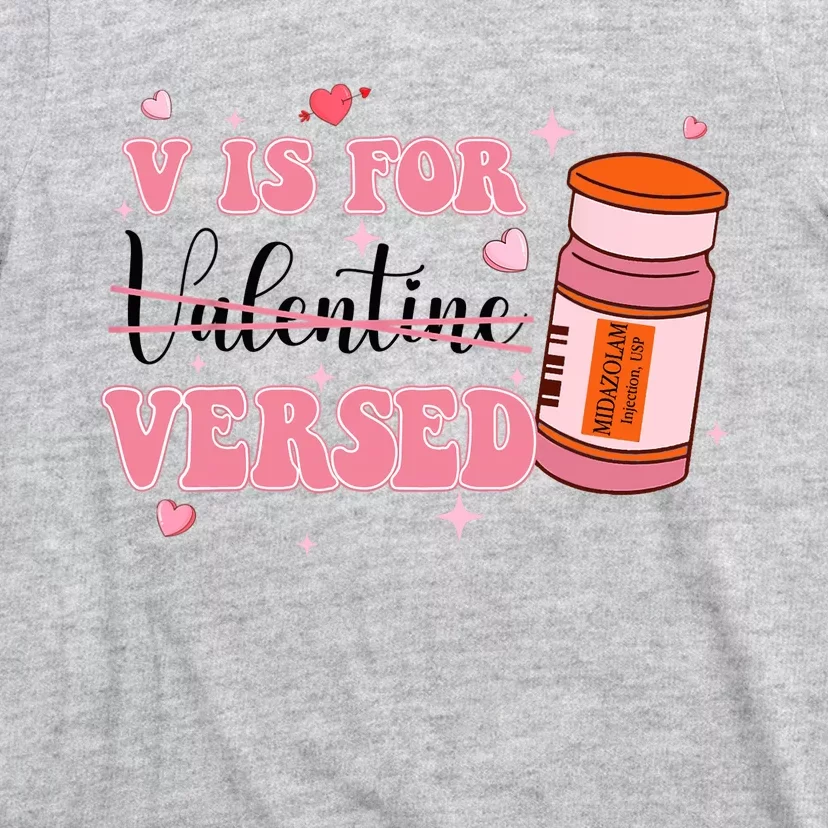 V Is For Versed Funny PACU CRNA Nurse Valentines Day T-Shirt