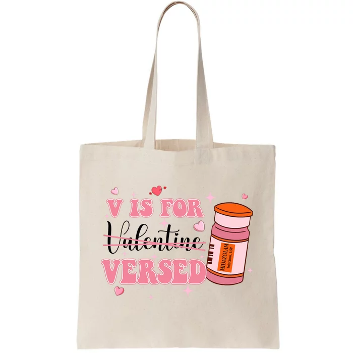 V Is For Versed Funny PACU CRNA Nurse Valentines Day Tote Bag