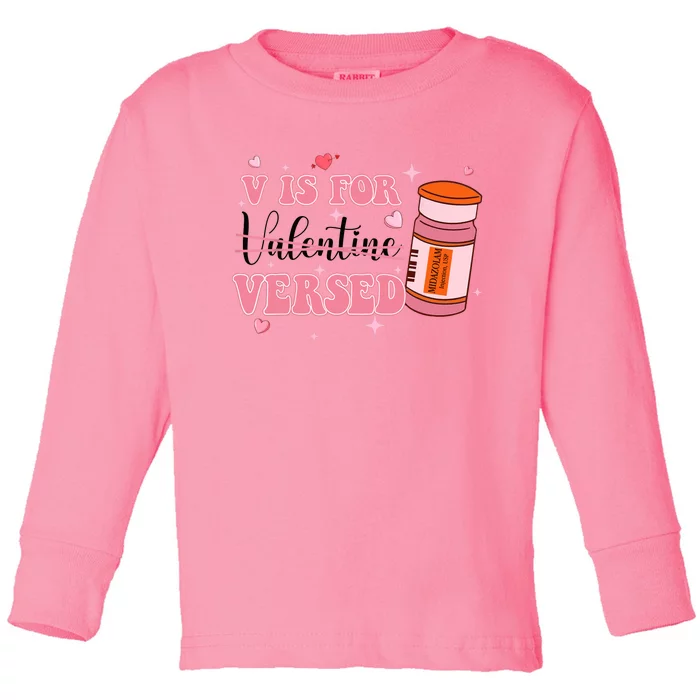 V Is For Versed Funny PACU CRNA Nurse Valentines Day Toddler Long Sleeve Shirt