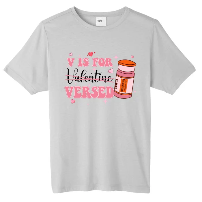 V Is For Versed Funny PACU CRNA Nurse Valentines Day ChromaSoft Performance T-Shirt