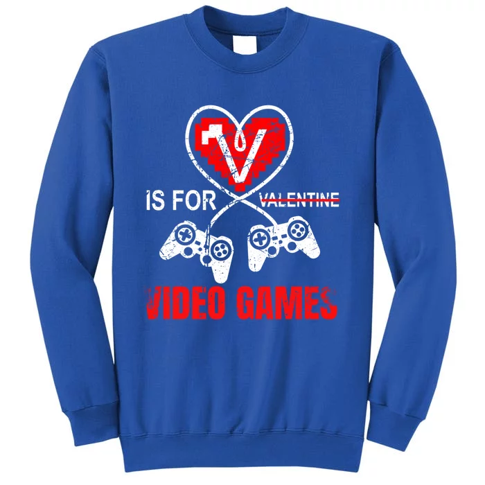 V Is For Video Games Cute Gift Valentine's Day Funny Gift Sweatshirt