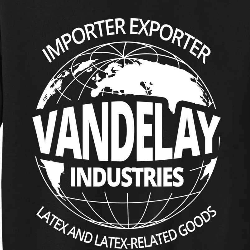 Vandelay Industries Gift LatexRelated Goods Novelty Gift Tall Sweatshirt