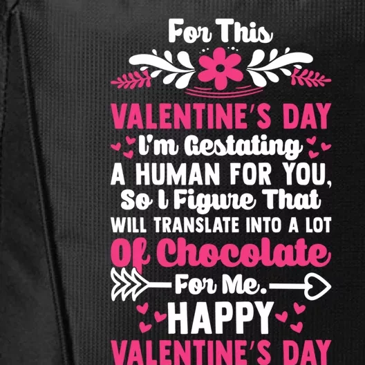 Valentine's I'm Gesttating A Hu So Lot Chocolate For Me Gift City Backpack