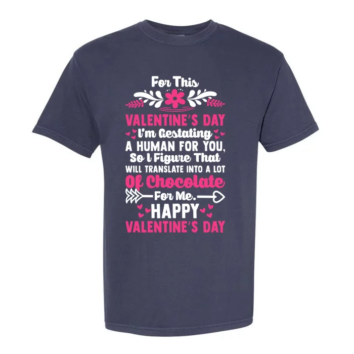 Valentine's I'm Gesttating A Hu So Lot Chocolate For Me Gift Garment-Dyed Heavyweight T-Shirt