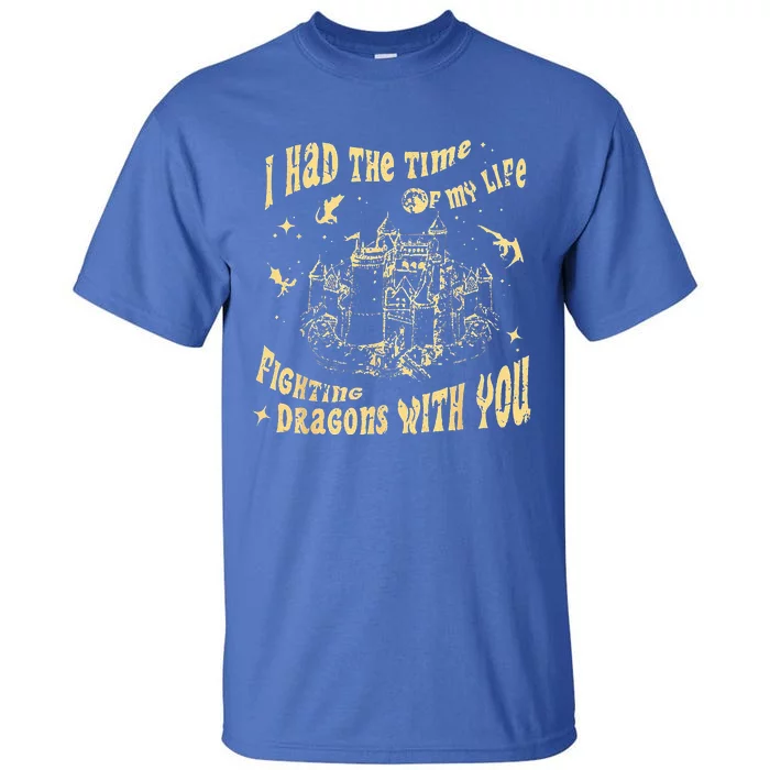 Vintage I Had The Time Of My Life Fighting Dragons With You Tall T-Shirt