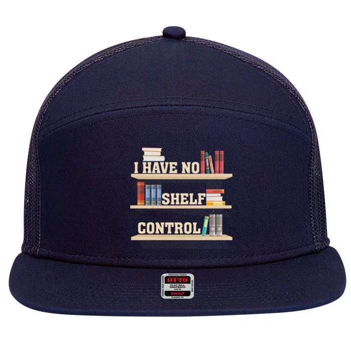 Vintage I Have No Shelf Control Cool Gift Bookself Gift 7 Panel Mesh Trucker Snapback Hat