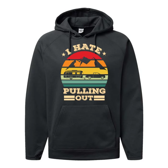 Vintage I Hate Pulling Out Camping Performance Fleece Hoodie