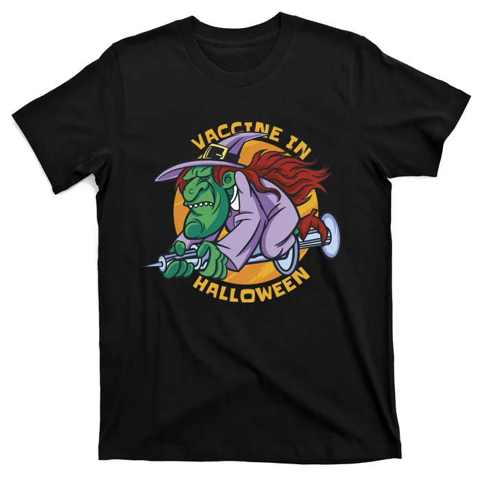 Vaccine In Halloween Witch T-Shirt