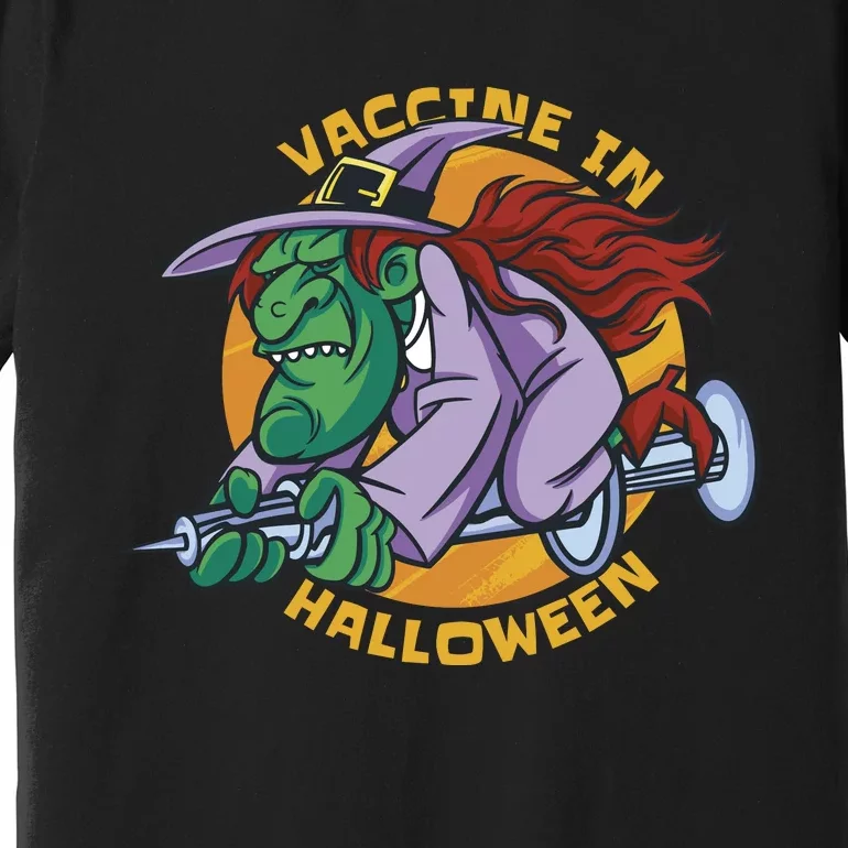 Vaccine In Halloween Witch Premium T-Shirt