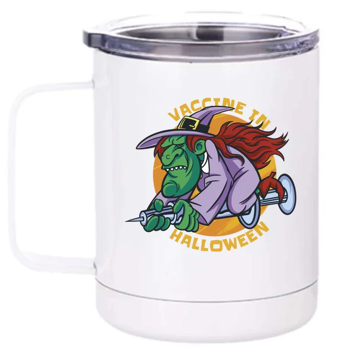 Vaccine In Halloween Witch Front & Back 12oz Stainless Steel Tumbler Cup