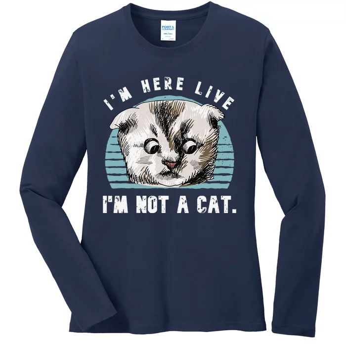 Vintage Im Here Live Im Not A Cat Funny Cats Lovers Gift Ladies Long Sleeve Shirt