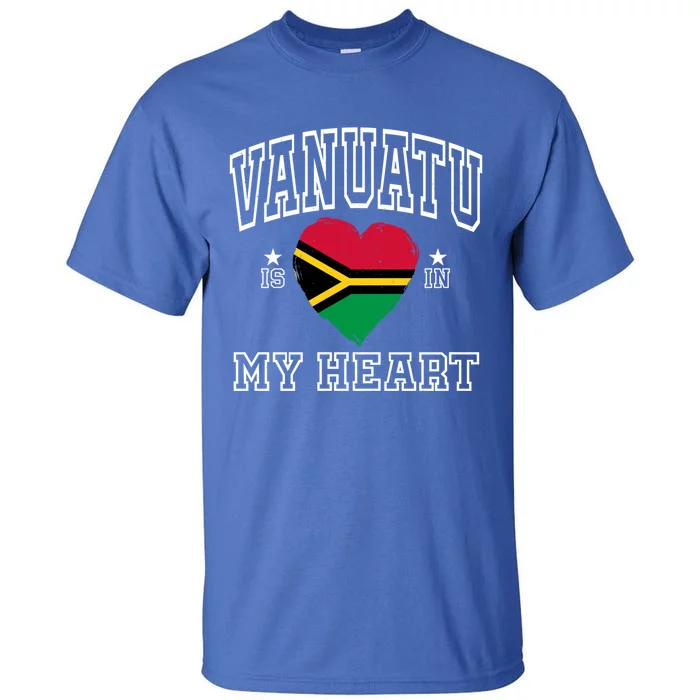 Vanuatu Is In My Heart Proud Flag Athletic Souvenir Gift Tall T-Shirt