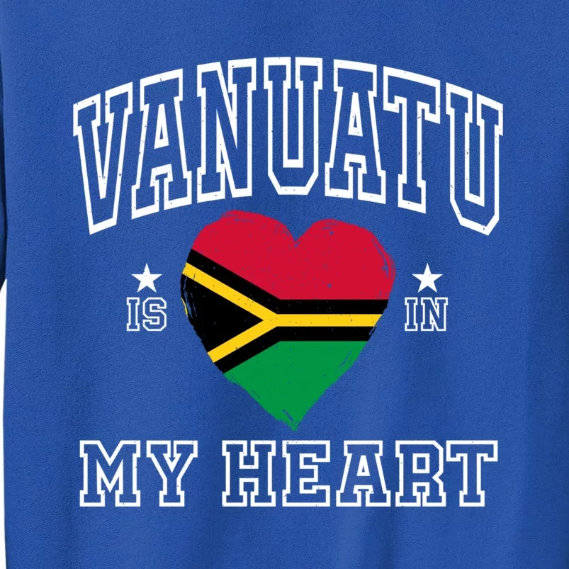 Vanuatu Is In My Heart Proud Flag Athletic Souvenir Gift Tall Sweatshirt