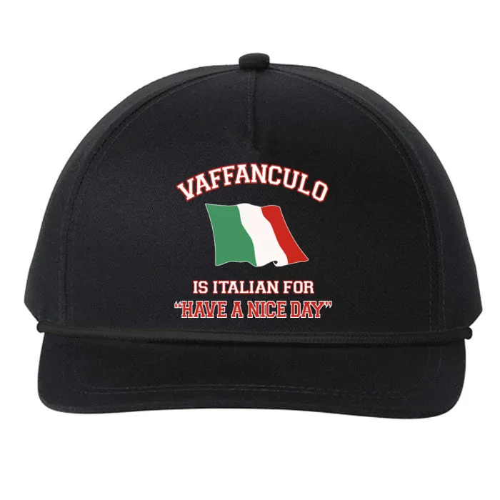 Vaffanculo Is Italian For Have A Nice Day Snapback Five-Panel Rope Hat