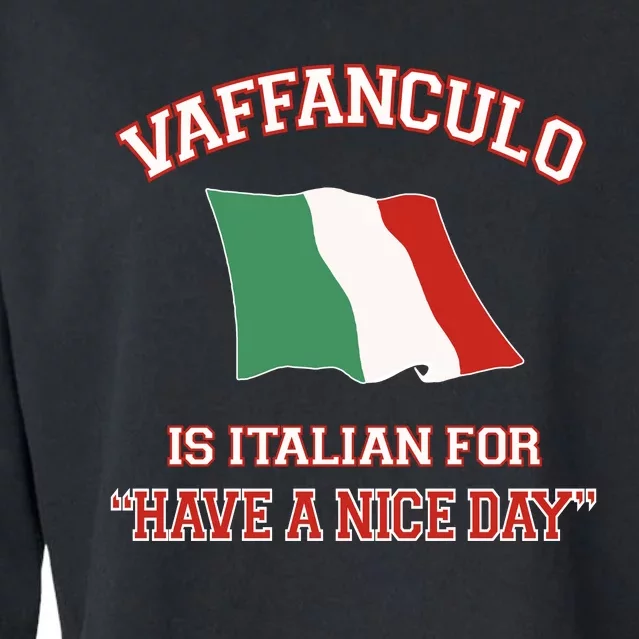 Vaffanculo Is Italian For Have A Nice Day Cropped Pullover Crew