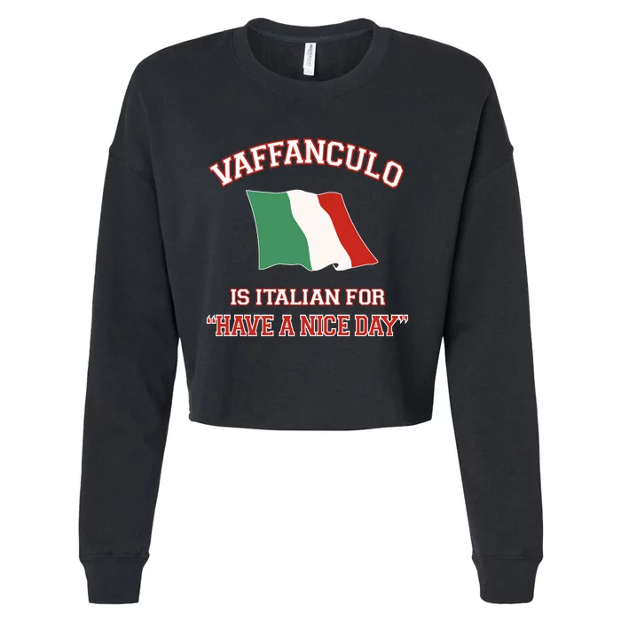 Vaffanculo Is Italian For Have A Nice Day Cropped Pullover Crew