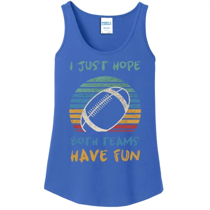 Vintage I Just Hope Both Teams Have Fun Funny Football Tee Gift Ladies Essential Tank