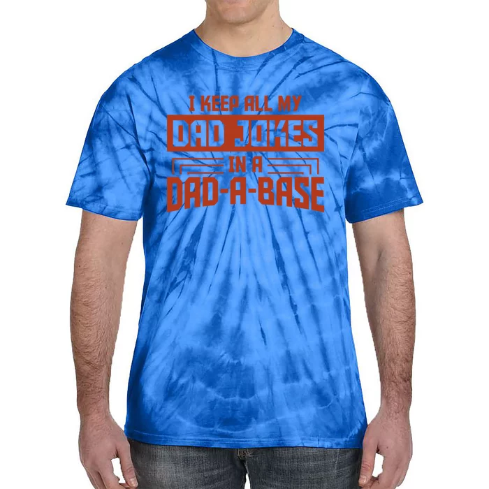 Vintage I Keep All My Dad Jokes In A Dad A Base Dad Jokes Gift Tie-Dye T-Shirt