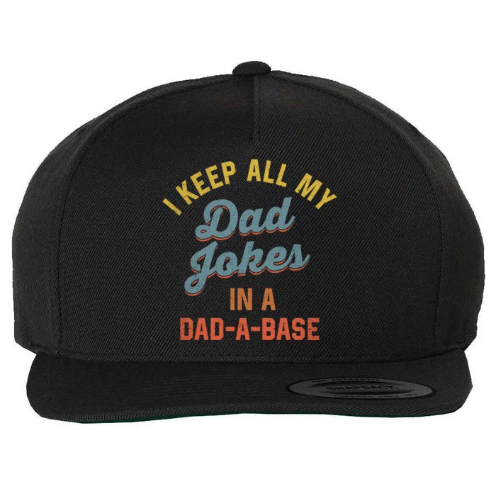 Vintage I Keep All My Dad Jokes In A Dadgift A Gift Base Funny Dad Funny Gift Wool Snapback Cap