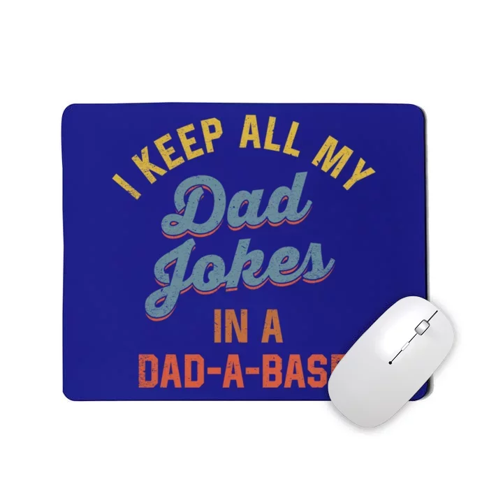 Vintage I Keep All My Dad Jokes In A Dadgift A Gift Base Funny Dad Funny Gift Mousepad