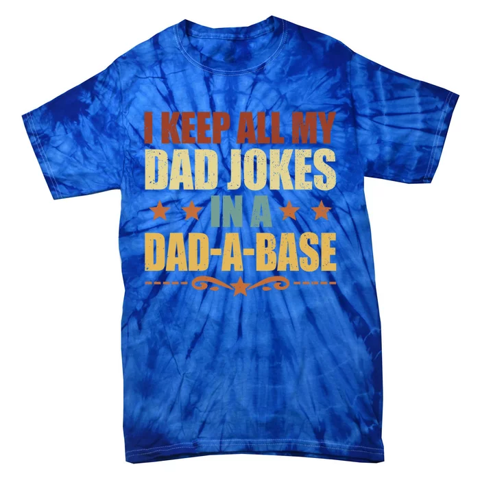 Vintage I Keep All My Dad Jokes In A Dadmeaningful Giftameaningful Giftbase Funn Tie-Dye T-Shirt