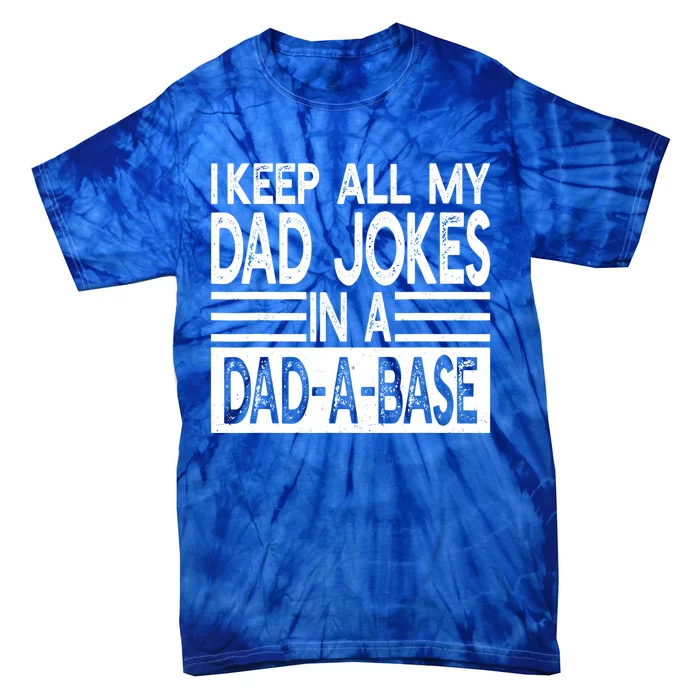 Vintage I Keep All My Dad Jokes In A Dadgiftagiftbase Quote Meaningful Gift Tie-Dye T-Shirt