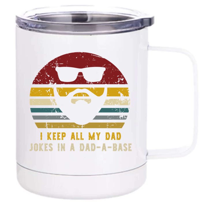 Vintage I Keep All My Dad Jokes In A Dadgiftagiftbase Rad Dad Cool Gift Front & Back 12oz Stainless Steel Tumbler Cup