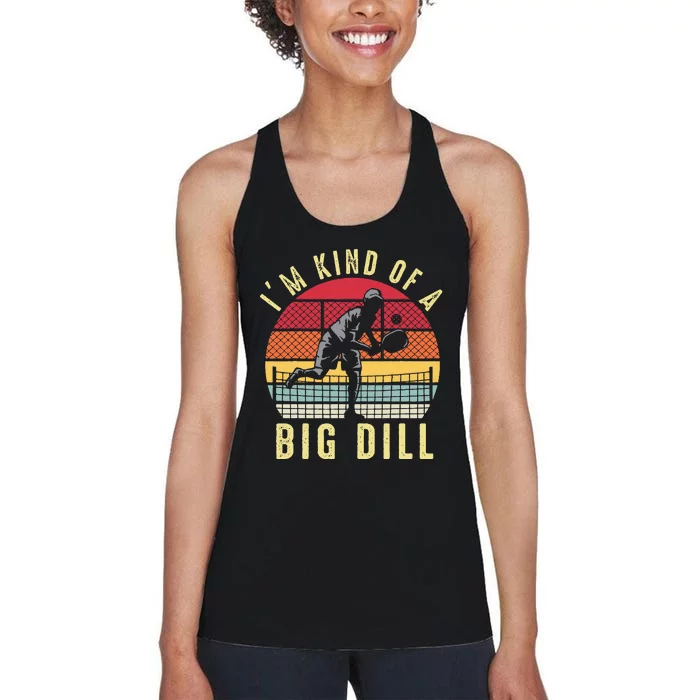 Vintage IM Kind Of A Big Dill Pickleball Player Retro Funny Women's Racerback Tank