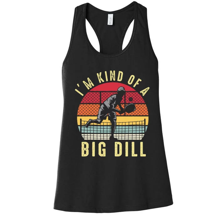 Vintage IM Kind Of A Big Dill Pickleball Player Retro Funny Women's Racerback Tank