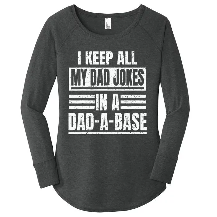 Vintage I Keep All My Dad Jokes In A Dad A Base Daddy Father Women's Perfect Tri Tunic Long Sleeve Shirt