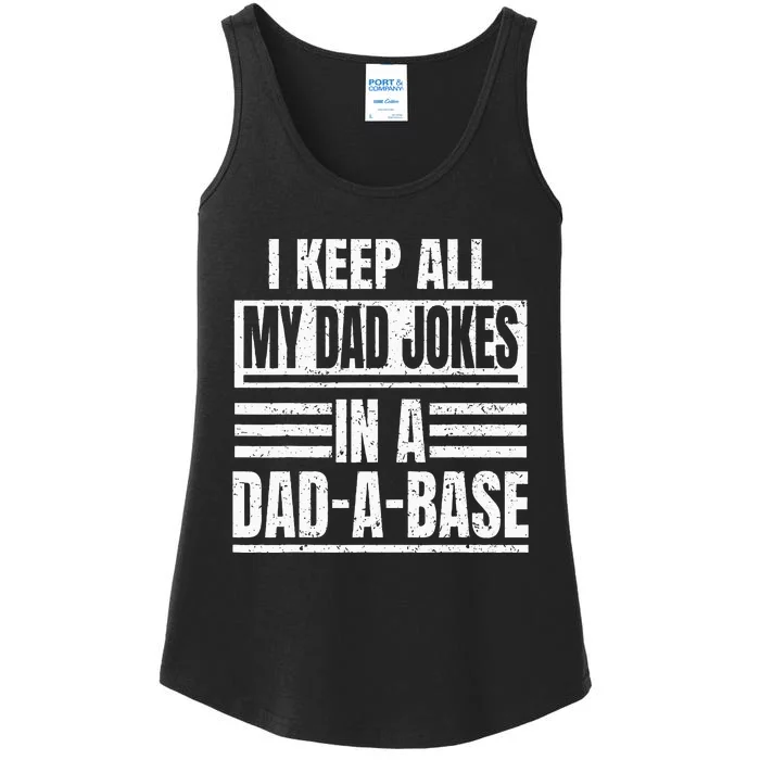 Vintage I Keep All My Dad Jokes In A Dad A Base Daddy Father Ladies Essential Tank