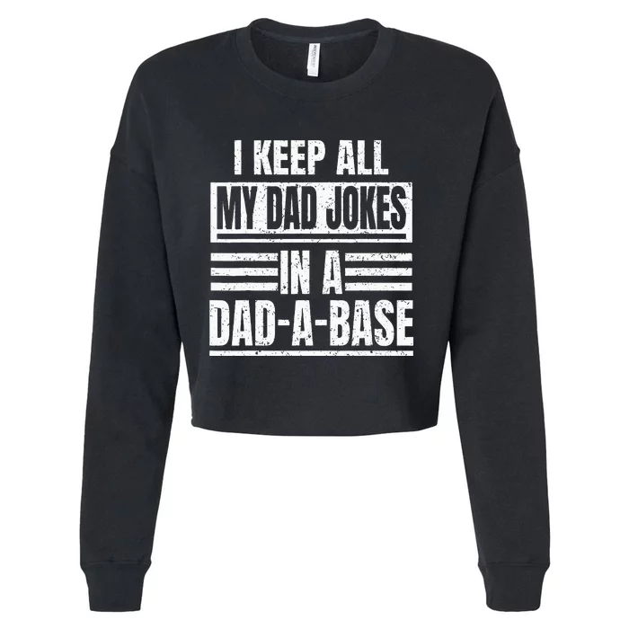 Vintage I Keep All My Dad Jokes In A Dad A Base Daddy Father Cropped Pullover Crew