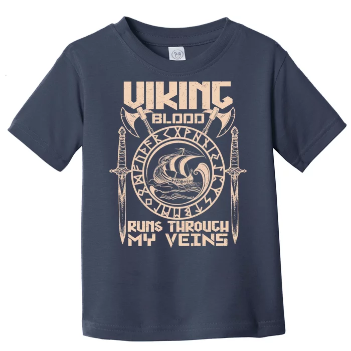 Viking Blood Runs Through My Veins Toddler T-Shirt