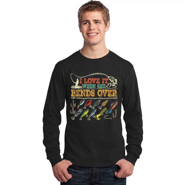 Vintage I Love It When She Bends Over Funny Fishing Lover Long Sleeve Shirt