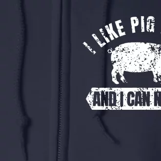 Vintage I Like Pig Butts And I Cannot Lie Funny BBQ Full Zip Hoodie