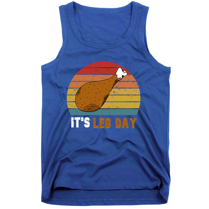 Vintage Its Leg Day Funny Workout Turkey Thanksgiving Great Gift Tank Top