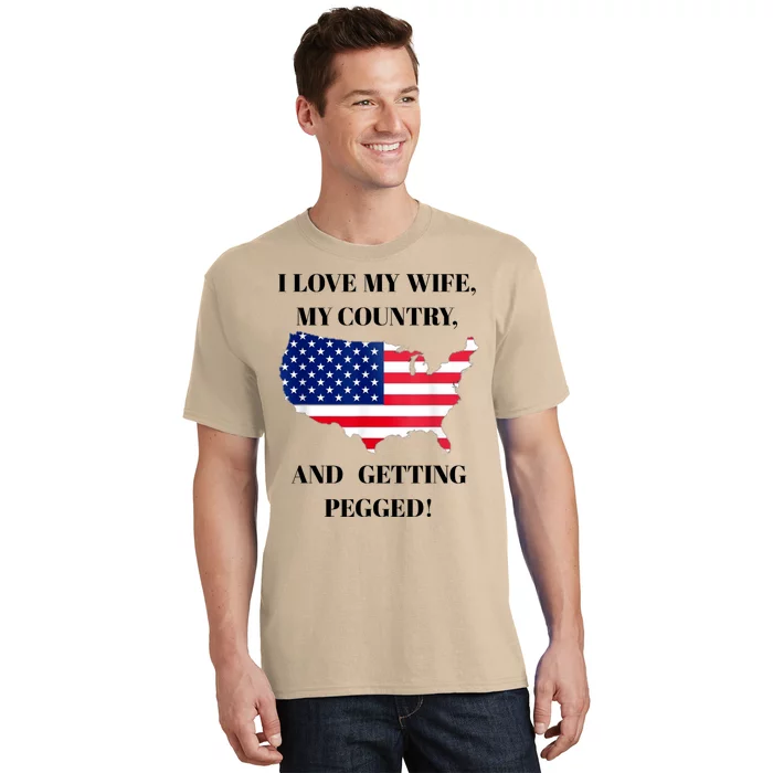 Vintage I Love My Wife My Country And Getting Pegged T-Shirt