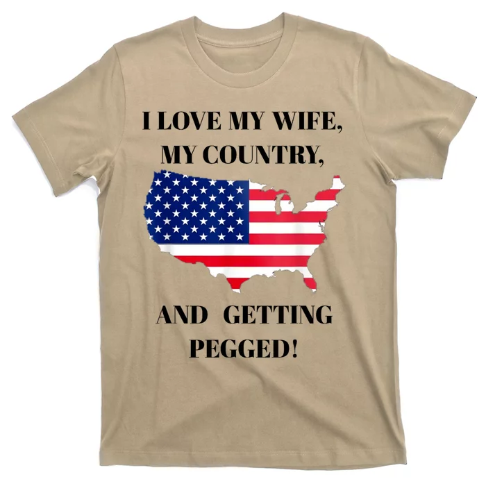 Vintage I Love My Wife My Country And Getting Pegged T-Shirt