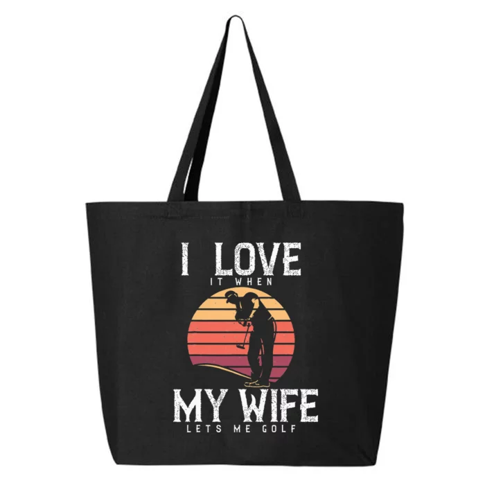 Vintage I Love It When My Wife Lets Me Golf 25L Jumbo Tote