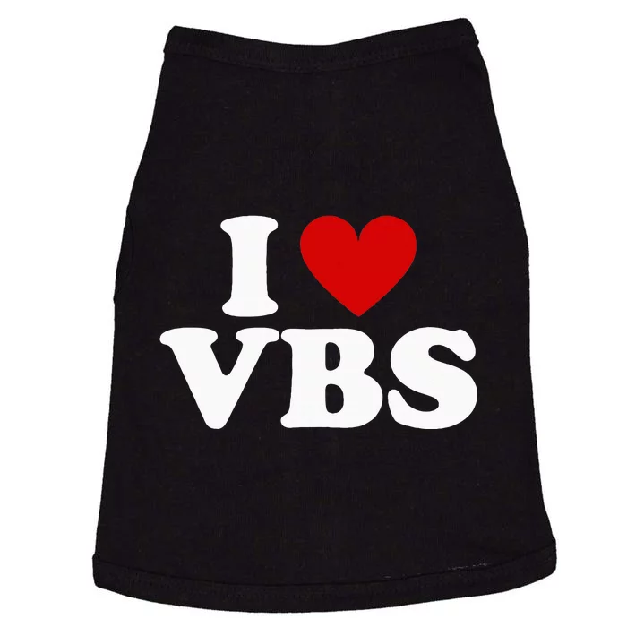 Vbs I Love Vacation Bible School Christian Vbs Church Jesus Doggie Tank