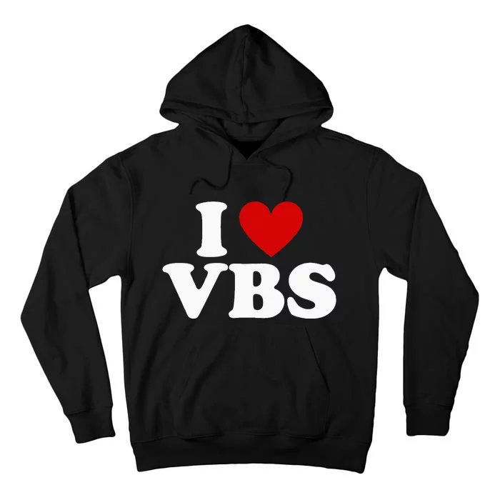 Vbs I Love Vacation Bible School Christian Vbs Church Jesus Tall Hoodie