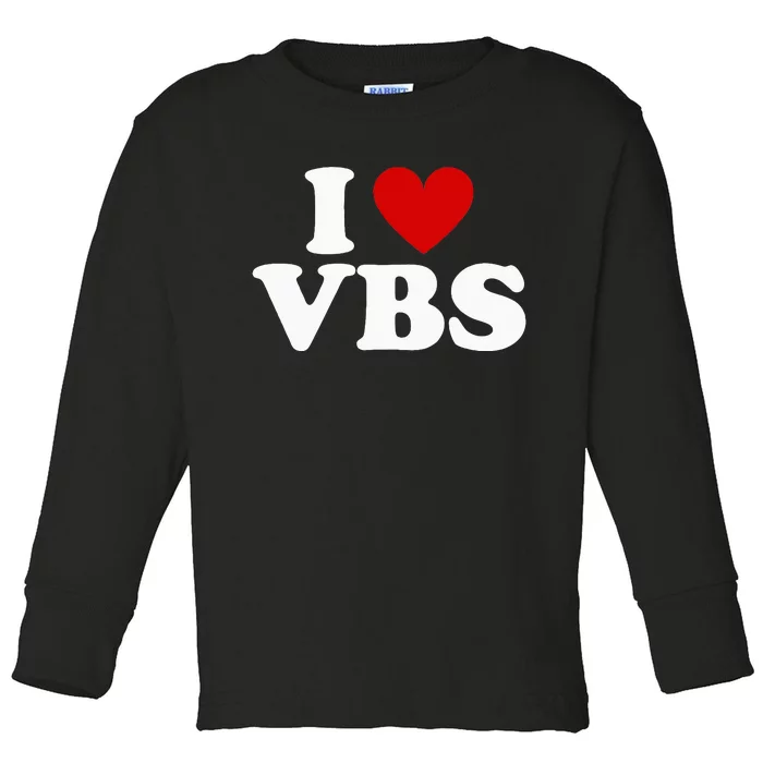 Vbs I Love Vacation Bible School Christian Vbs Church Jesus Toddler Long Sleeve Shirt