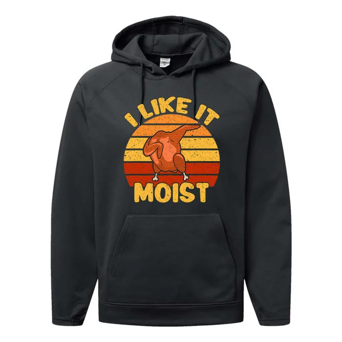 Vintage I Like It Moist Funny Thanksgiving Costume Turkey Performance Fleece Hoodie