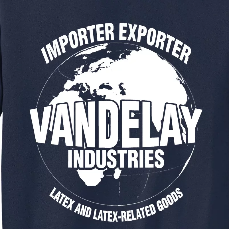 Vandelay Industries Latex Related Goods Funny Tall Sweatshirt